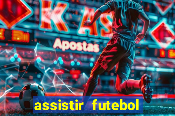 assistir futebol online multi canais